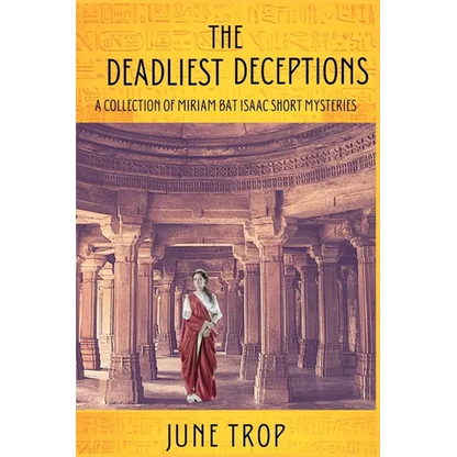 The Deadliest Deceptions: A Collection of Miriam bat Isaac Short Mysteries - Paperback