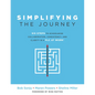 Simplifying the Journey: Six Steps to Schoolwide Collaboration, Consistency, and Clarity in a PLC (a Simple Road Map for Teachers and Teams with Pract - Paperback