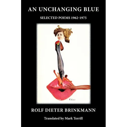 An Unchanging Blue: Selected Poems 1962-1975 - Paperback