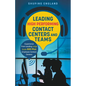 Leading High Performing Contact Centers and Teams - Paperback