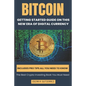 Bitcoin: Getting Started Guide on This New Era of Digital Currency - Paperback