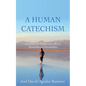 A Human Catechism - Hardcover