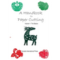 A Handbook for Paper Cutting Volume 1: The Basics - Paperback