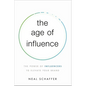 The Age of Influence: The Power of Influencers to Elevate Your Brand - Paperback