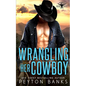 Wrangling Her Cowboy - Paperback