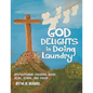 God Delights in Doing Laundry - Paperback