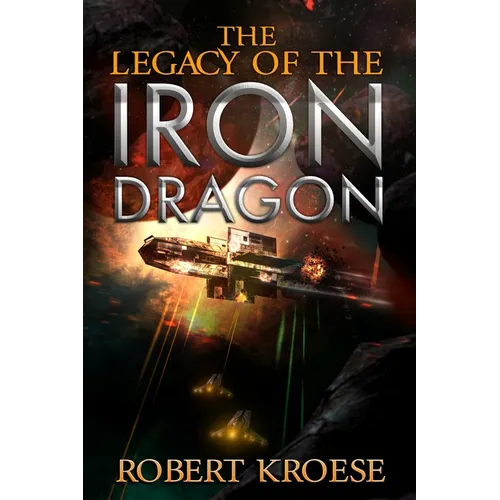 The Legacy of the Iron Dragon: An Alternate History Viking Epic - Paperback