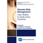 Disaster Risk Management: Case Studies in South Asian Countries - Paperback
