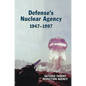Defense's Nuclear Agency 1947-1997 (DTRA History Series) - Hardcover
