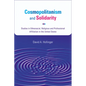 Cosmopolitanism and Solidarity: Studies in Ethnoracial, Religious, and Professional Affiliation in the United States - Hardcover