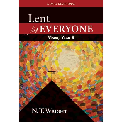 Lent for Everyone: Mark, Year B - Paperback