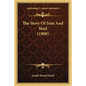 The Story Of Iron And Steel (1908) - Paperback