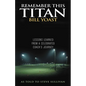 Remember This Titan: The Bill Yoast Story: Lessons Learned from a Celebrated Coach's Journey As Told to Steve Sullivan - Hardcover
