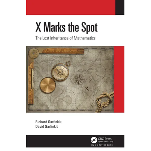X Marks the Spot: The Lost Inheritance of Mathematics - Paperback