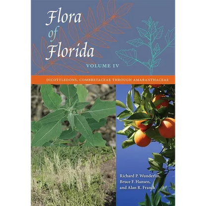 Flora of Florida, Volume IV: Dicotyledons, Combretaceae through Amaranthaceae - Hardcover
