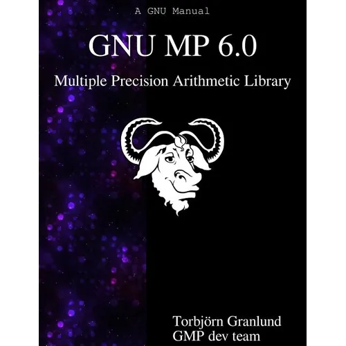 GNU MP 6.0 Multiple Precision Arithmetic Library - Paperback