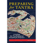 Preparing for Tantra: Creating the Psychological Ground for Practice - Paperback