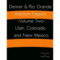 Denver & Rio Grande Western Depots -Volume Two- Utah, Colorado and New Mexico: Denver & Rio Grande Western Depots -Volume Two- Utah, Colorado and New - Paperback