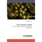 The Coffee Crisis - Paperback