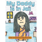 My Daddy is in Jail - Hardcover