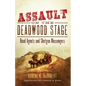 Assault on the Deadwood Stage: Road Agents and Shotgun Messengers - Paperback