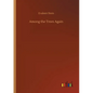 Among the Trees Again - Paperback