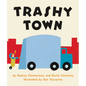 Trashy Town - Board Book