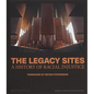 The Legacy Sites: A History of Racial Injustice - Hardcover