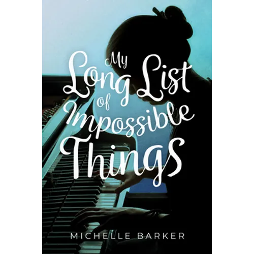 My Long List of Impossible Things - Hardcover