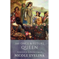 The Once and Future Queen: Guinevere in Arthurian Legend - Paperback