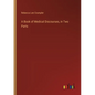 A Book of Medical Discourses, in Two Parts - Paperback