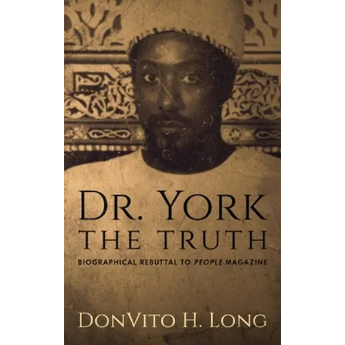 Dr. York - The Truth: Biographical Rebuttal To People Magazine - Hardcover