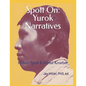 Spott On: Yurok Narratives: Robert Spott & Alfred Kroeber - Paperback