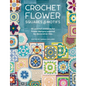 Crochet Flower Squares & Motifs: 30 Crochet Patterns for Flower Designs Inspired by Decorative Tiles - Paperback