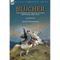Blücher: the Uprising of Prussia Against Napoleon 1806-1815 - Hardcover
