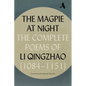 The Magpie at Night: The Complete Poems of Li Qingzhao (1084-1151) - Paperback