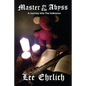 Master Of The Abyss: A Journey Into The Unknown - Paperback