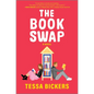 The Book Swap: The Romance Novel about Book Lovers and for Book Lovers - Uplifting, Moving, and Full of Love - Hardcover