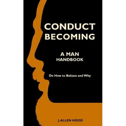 Conduct Becoming a Man: Handbook on How to Behave and Why - Paperback