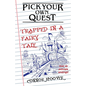 Pick Your Own Quest: Trapped in a Fairy Tale - Paperback