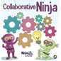 Collaborative Ninja: A Children's Book About Collaboration - Hardcover
