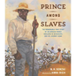 Prince Among Slaves: The Remarkable True Story of an African Prince Enslaved in Mississippi, and His Journey Home - Hardcover