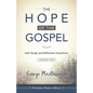The Hope of the Gospel: with Study and Reflection Questions - Paperback