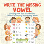 Write the Missing Vowel: Reading Book for Preschoolers Children's Reading and Writing Books - Paperback