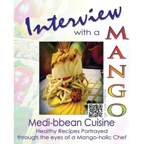 Interview with a Mango: Medibbean Cuisine - Paperback