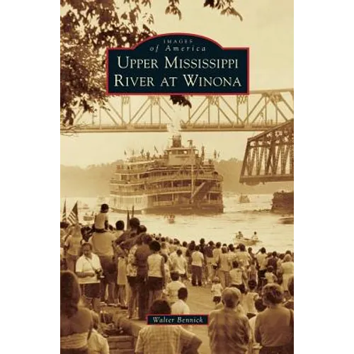 Upper Mississippi River at Winona - Hardcover