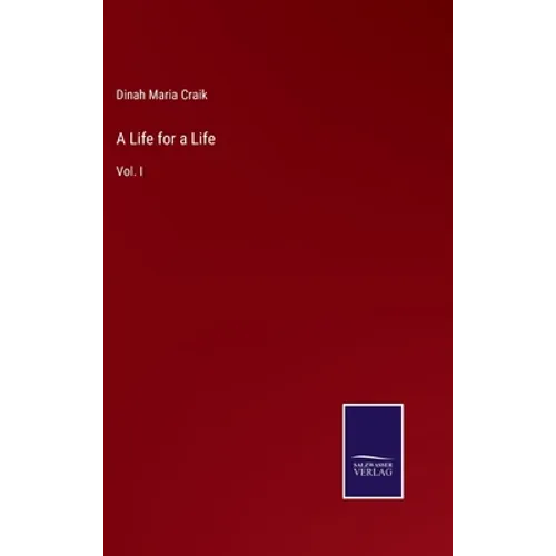 A Life for a Life: Vol. I - Hardcover