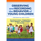 Observing and Recording the Behavior of Young Children - Paperback
