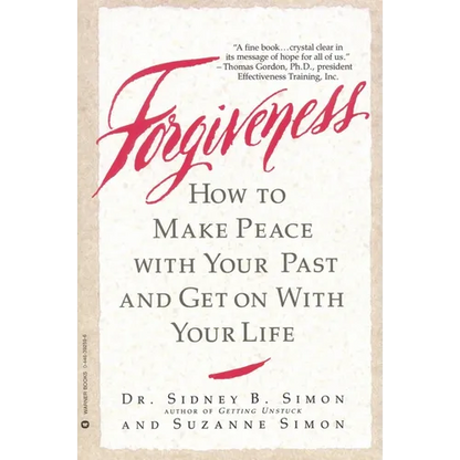 Forgiveness: How to Make Peace with Your Past and Get on with Your Life - Paperback