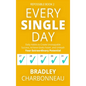 Every Single Day: Daily Habits to Create Unstoppable Success, Achieve Goals Faster, and Unleash Your Extraordinary Potential - Hardcover